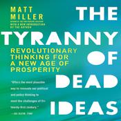 The Tyranny Dead Ideas by  Matt Miller audiobook