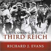 The Coming of the Third Reich by  Richard J. Evans audiobook