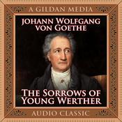 The Sorrows Young Werther by  Johann Wolfgang von Goethe audiobook