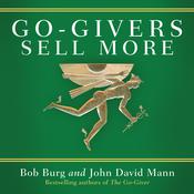 Go-Givers Sell More by  Bob Burg audiobook
