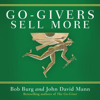Go-Givers Sell More by Bob Burg audiobook