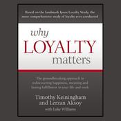 Why Loyalty Matters by  Lerzan Aksoy audiobook