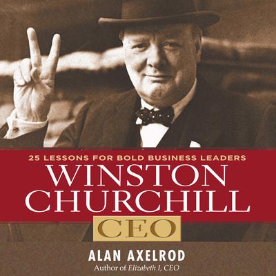 Winston Churchill CEO by Alan Axelrod audiobook
