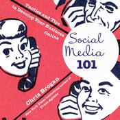 Social Media 101 by  Chris Brogan audiobook