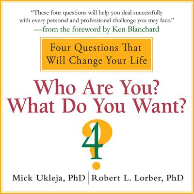 Who Are You? What Do You Want? by Mick Ukleja audiobook