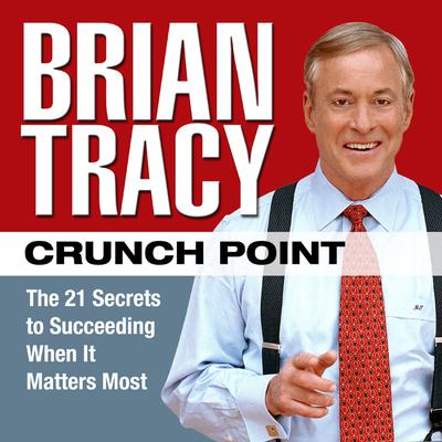 Crunch Point by Brian Tracy audiobook