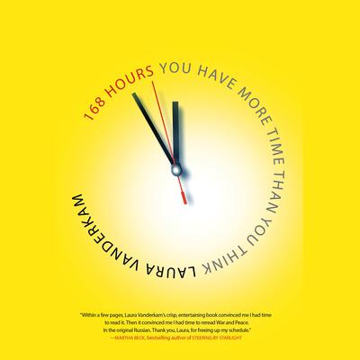 168 Hours by Laura Vanderkam audiobook