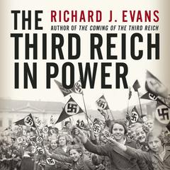 The Third Reich in Power by Richard J. Evans audiobook