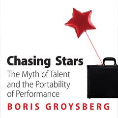 Chasing Stars by Boris Groysberg audiobook