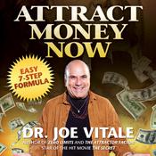 Attract Money Now by  Dr. Joe Vitale audiobook