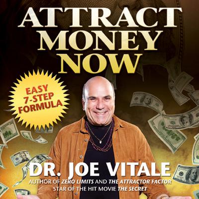 Attract Money Now by Joe Vitale audiobook