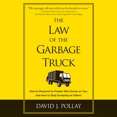 The Law of the Garbage Truck by David J. Pollay audiobook