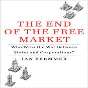 The End the Free Market by  Ian Bremmer audiobook