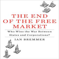 The End the Free Market by Ian Bremmer audiobook