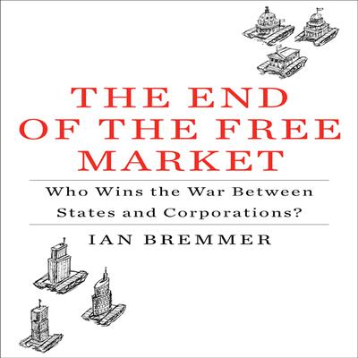The End the Free Market by Ian Bremmer audiobook