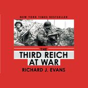 The Third Reich at War by  Richard J. Evans audiobook