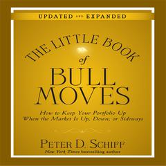 The Little Book Bull Moves (Updated and Expanded) by Peter D. Schiff audiobook