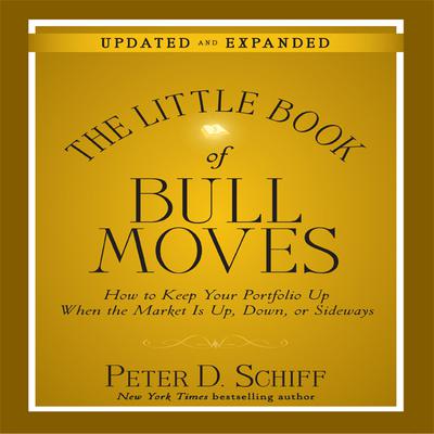 The Little Book Bull Moves (Updated and Expanded) by Peter D. Schiff audiobook