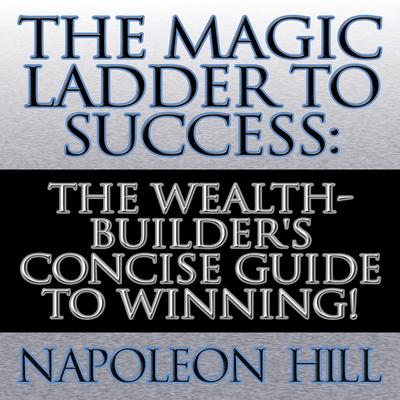 The Magic Ladder to Success by Napoleon Hill audiobook