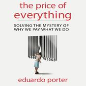 The Price Everything by  Eduardo Porter audiobook