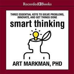 Smart Thinking by Art Markman audiobook