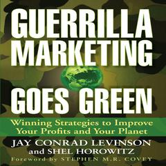 Guerrilla Marketing Goes Green by Jay Conrad Levinson audiobook