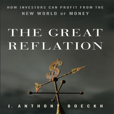 The Great Reflation by Anthony J Boeckh audiobook