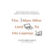 The Man Who Lied to His Laptop by  Clifford Nass audiobook