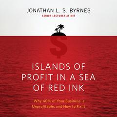 Islands of Profit in a Sea Red Ink by Jonathan L. S. Byrnes audiobook