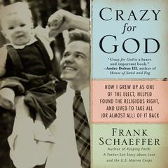 Crazy for God by Frank Schaeffer audiobook