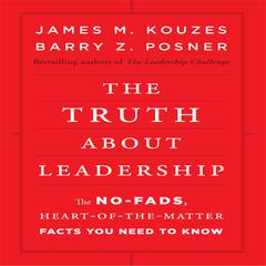 The Truth About Leadership by James M. Kouzes audiobook