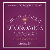 The Little Book of Economics by  Greg Ip audiobook