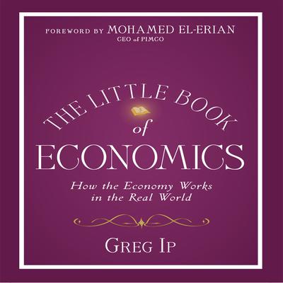 The Little Book of Economics by Greg Ip audiobook