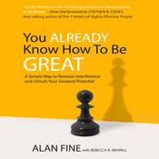You Already Know How to Be Great by  Alan Fine audiobook