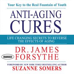 Anti-Aging Cures by James Forsythe audiobook