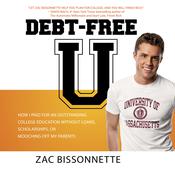 Debt-Free U by  Zac Bissonnette audiobook