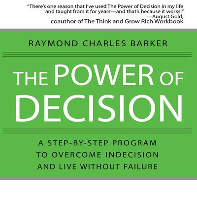 The Power of Decision by Raymond Charles Barker audiobook