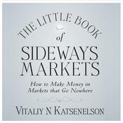 The Little Book of Sideways Markets by  Vitally Katsenelson audiobook