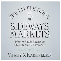 The Little Book of Sideways Markets by Vitally Katsenelson audiobook