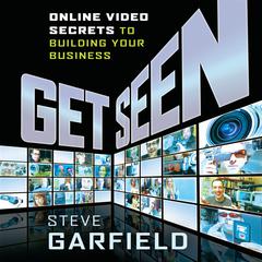 Get Seen by Steve Garfield audiobook