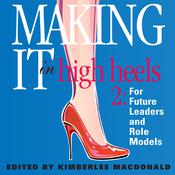 Making It in High Heels 2 by  Kimberlee MacDonald audiobook