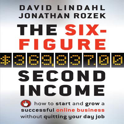 The Six-Figure Second Income by David Lindahl audiobook