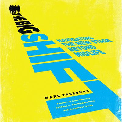 The Big Shift by Marc Freedman audiobook