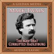 The Man That Corrupted Hadleyburg by  Mark Twain audiobook