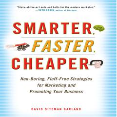 Smarter, Faster, Cheaper by David Siteman Garland audiobook