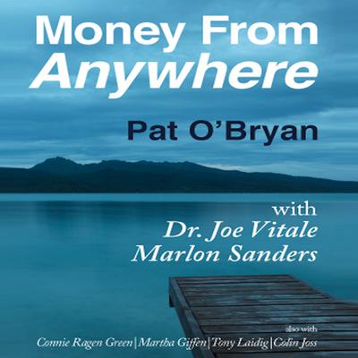 Money from Anywhere by Pat O’Bryan audiobook