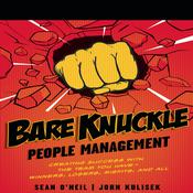 Bare Knuckle People Management by  Sean O’Neil audiobook