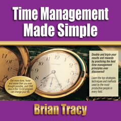Time Management Made Simple by Brian Tracy audiobook
