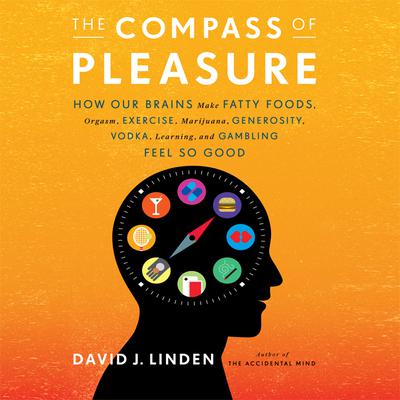The Compass of Pleasure by David J. Linden audiobook
