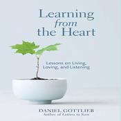 Learning from the Heart by  Daniel Gottlieb audiobook